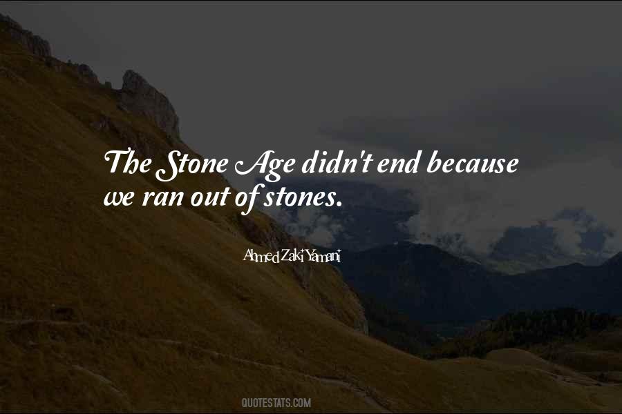 Quotes About Stone Age #33760