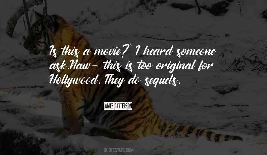 Quotes About Movie Sequels #1197736