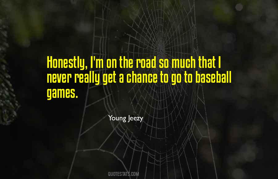 Quotes About Road Games #956491