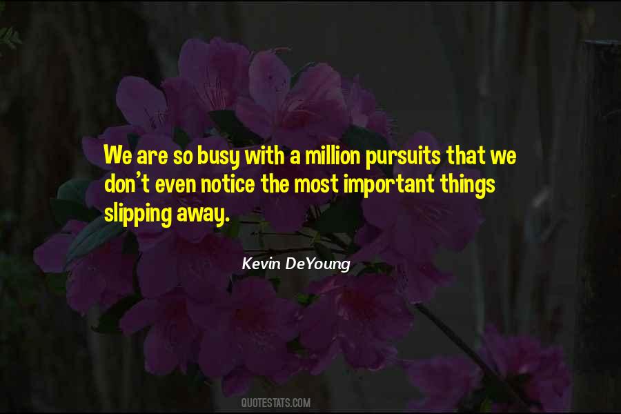 We Are So Busy Quotes #1686826