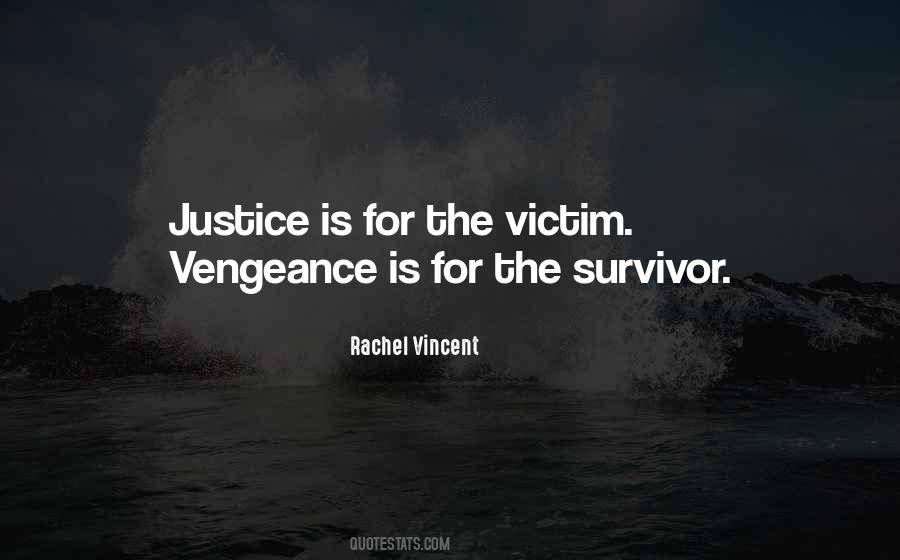 Quotes About Vengeance And Justice #968609