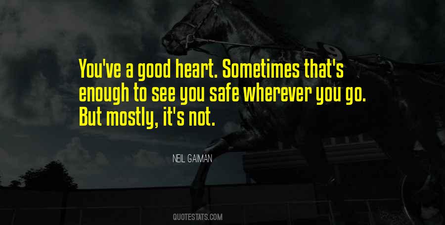 Quotes About A Good Heart #1031112