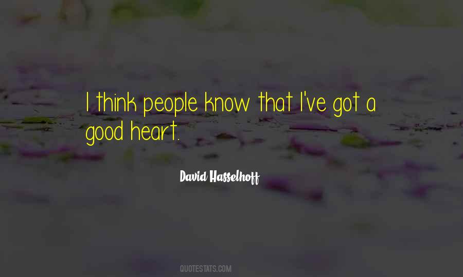 Quotes About A Good Heart #1151846