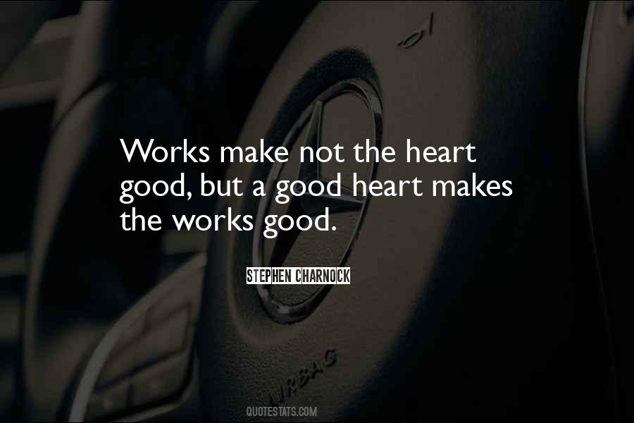 Quotes About A Good Heart #1331829