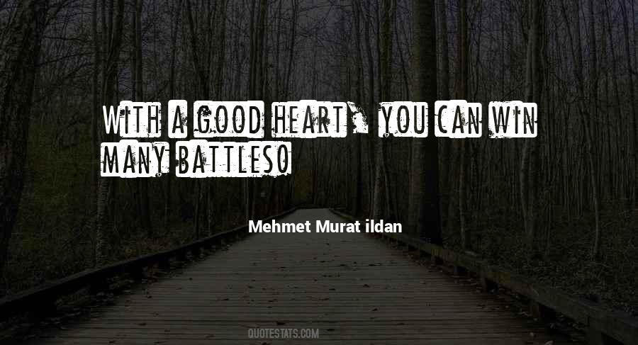 Quotes About A Good Heart #1688995