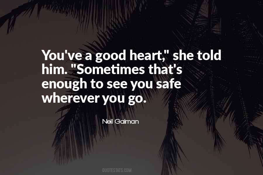 Quotes About A Good Heart #253879