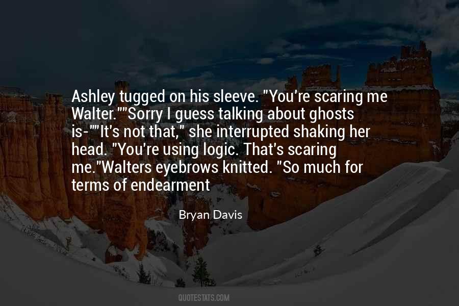 Quotes About Scaring #1047669