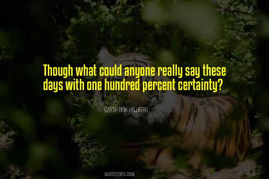 Quotes About Certainty #1770338