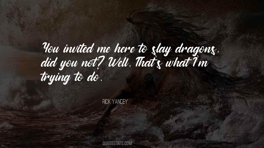 Slay Dragons Quotes #1193875