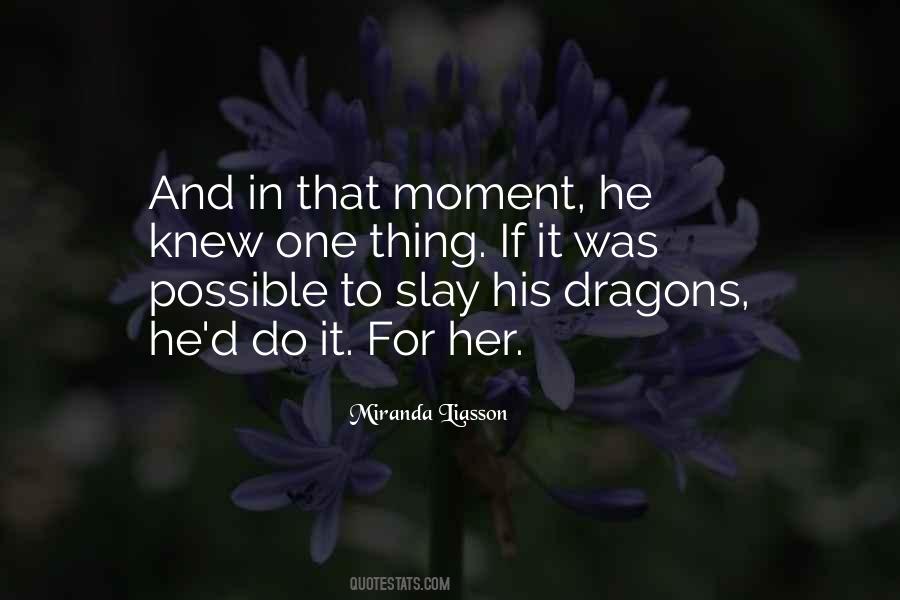 Slay Dragons Quotes #1581559