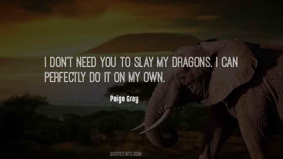 Slay Dragons Quotes #1607913