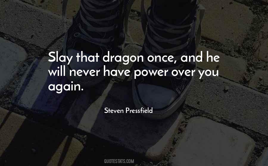 Slay Dragons Quotes #74095