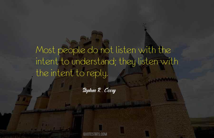 Quotes About Listening To Understand #1341379
