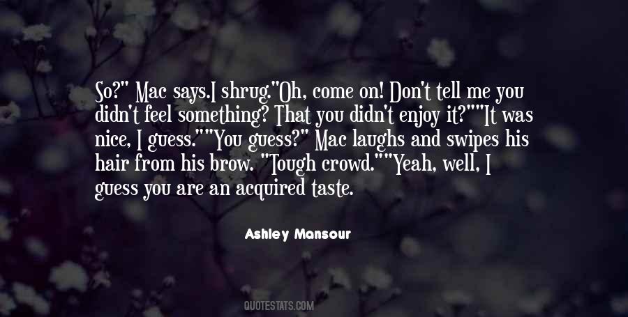 Feel That Fire Quotes #1588194