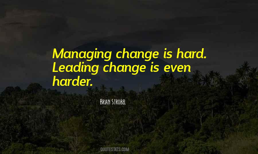 Quotes About Managing Change #626114