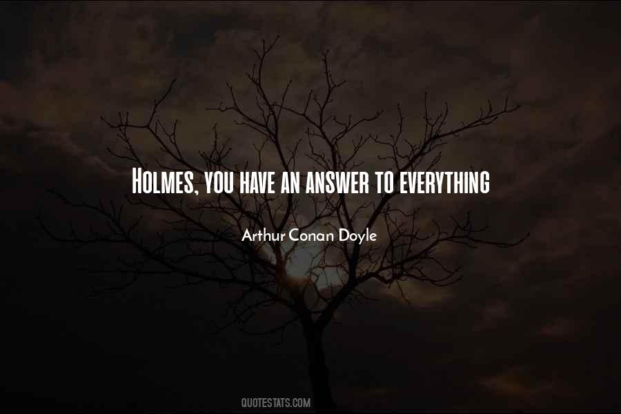 Quotes About Having An Answer For Everything #172915