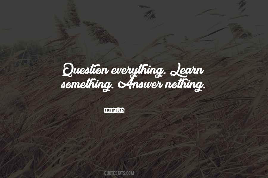 Quotes About Having An Answer For Everything #209723