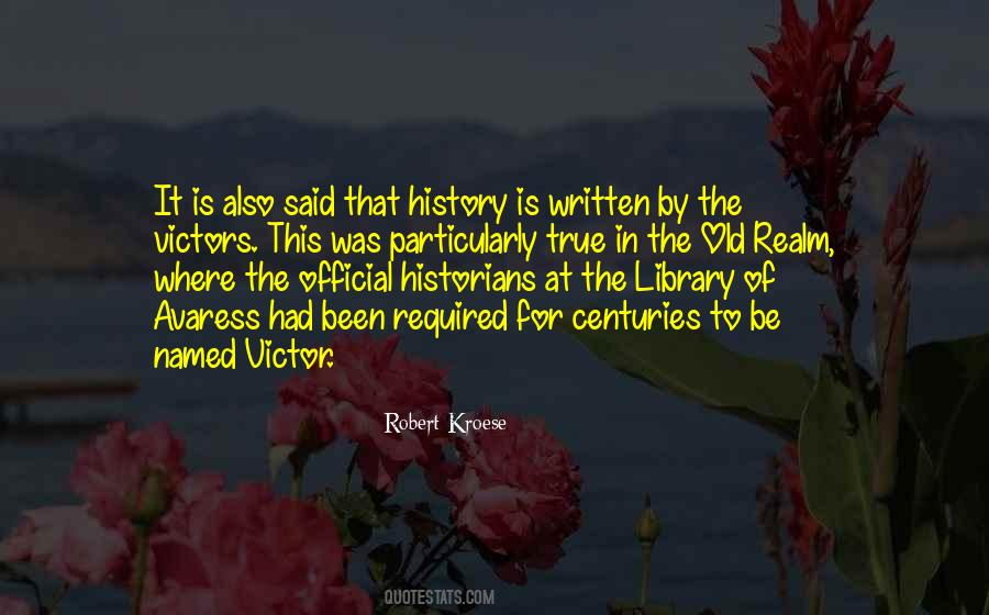 Quotes About History Is Written By The Victors #1266309