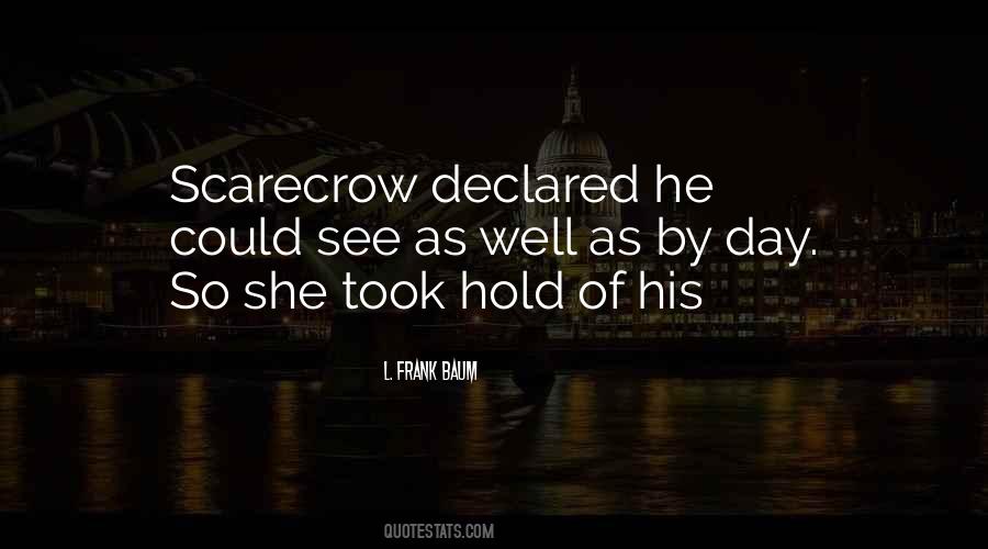 Quotes About Scarecrow #1363647