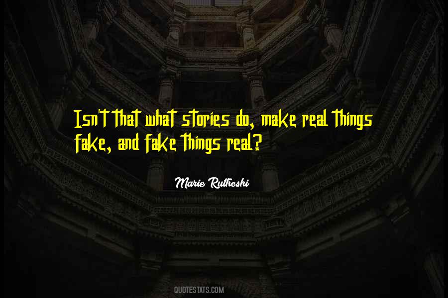 Quotes About Fake Things #1572412