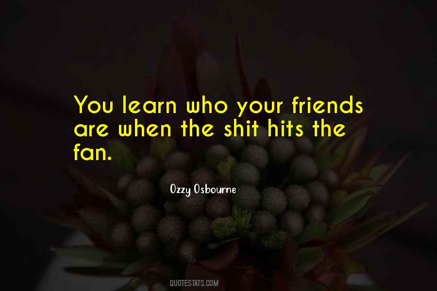 Quotes About Your Friends #1311767