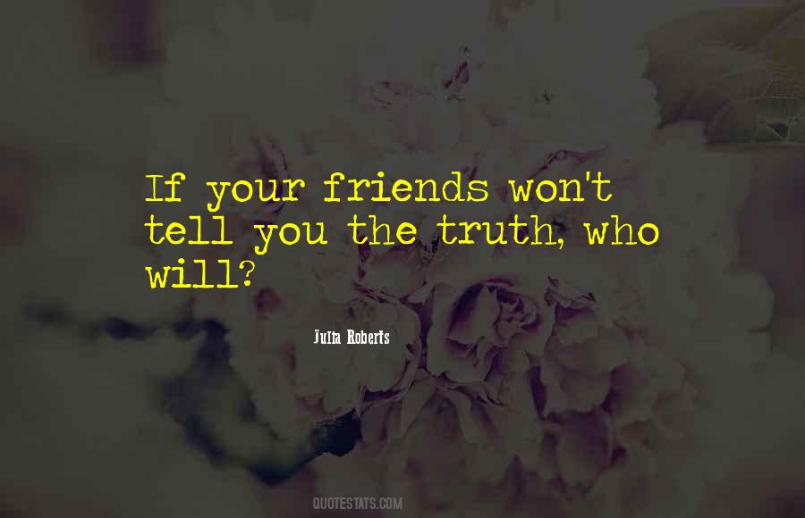 Quotes About Your Friends #1312319