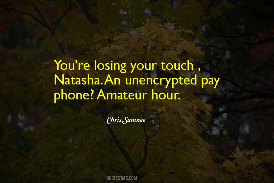 Losing Touch Quotes #1295883