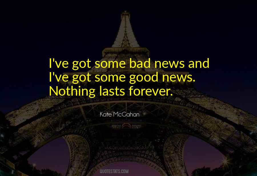 Quotes About Good And Bad News #882528