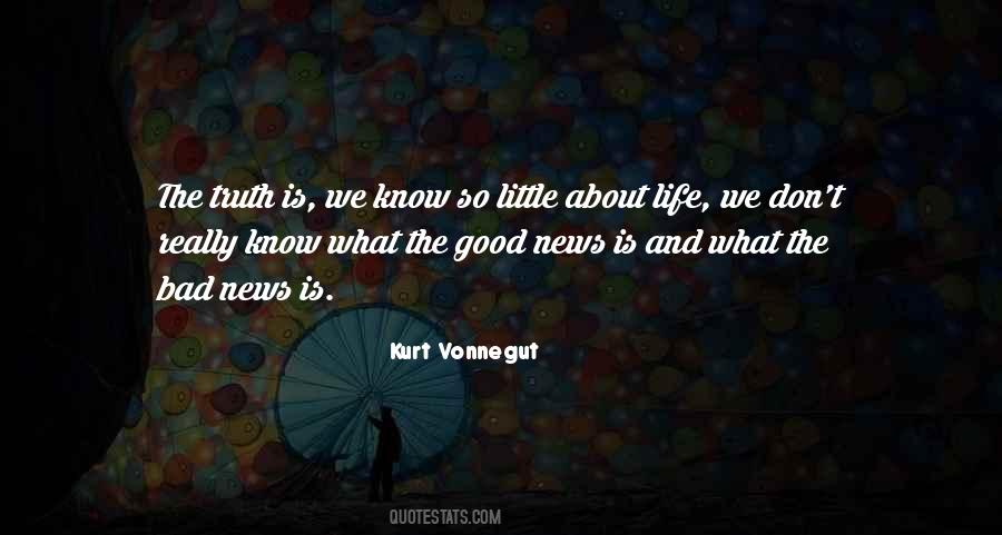 Quotes About Good And Bad News #898181