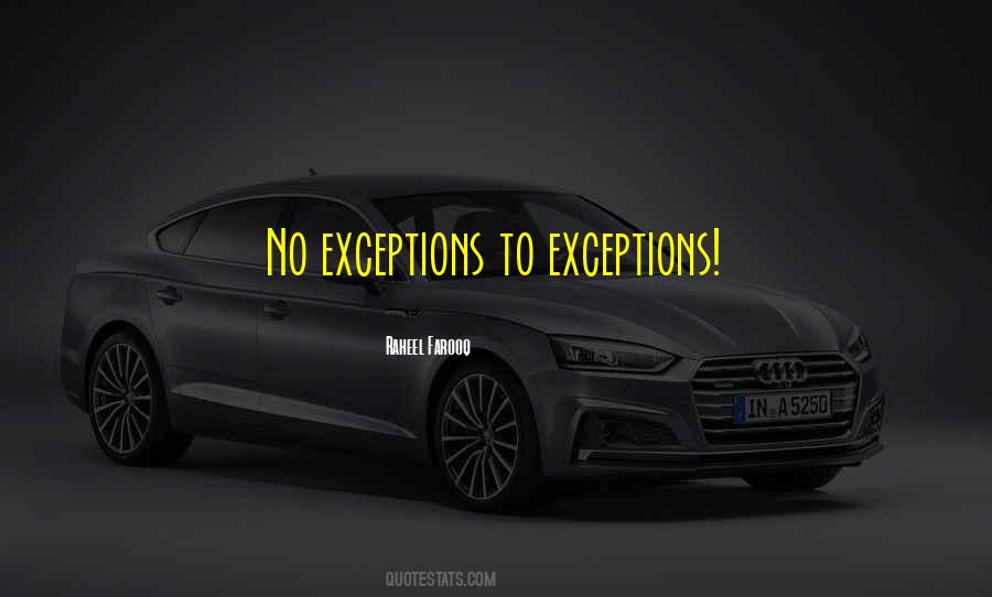 No Exceptions Quotes #52988