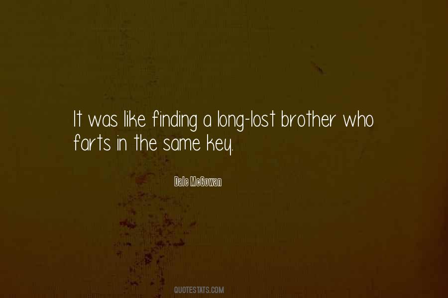 Quotes About Long Lost Brother #1558362