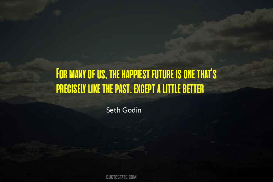 Quotes About One's Future #322524 Quotes About One's Future #322524