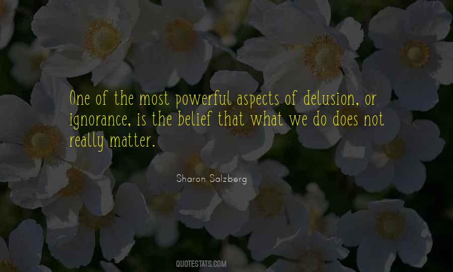 Quotes About Delusion #1219512