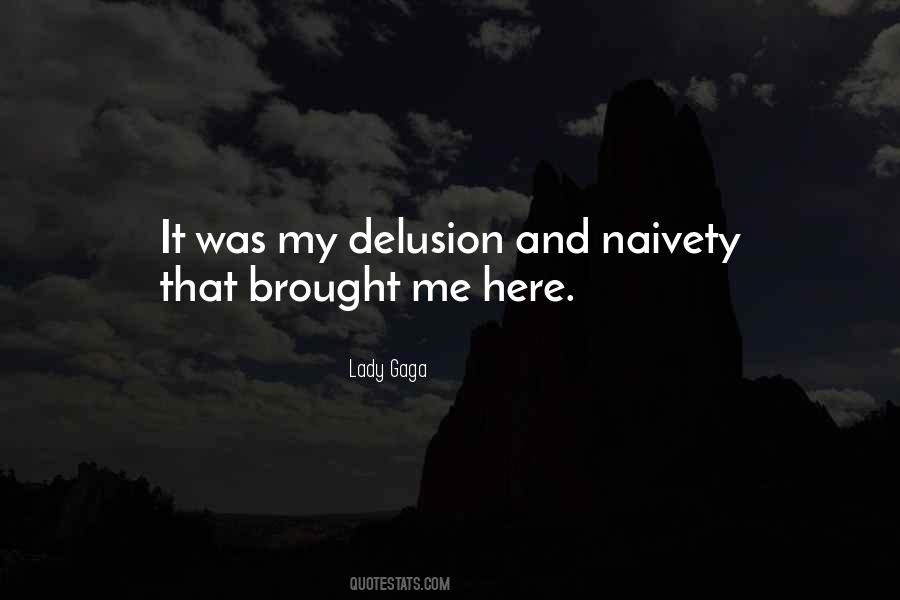 Quotes About Delusion #1365641