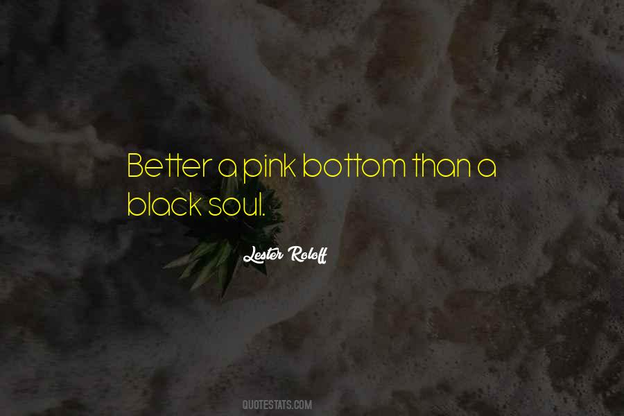Quotes About A Black Soul #58928