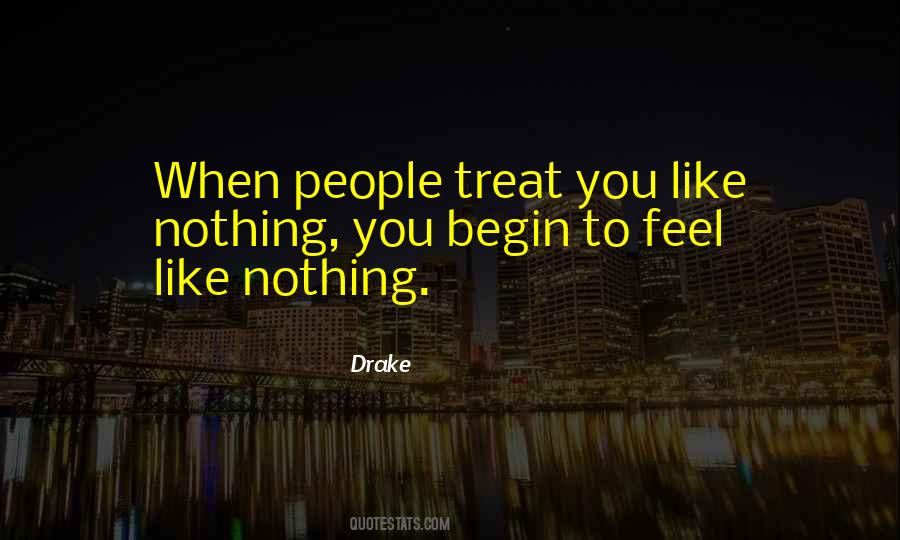 Quotes About How You Treat Others #17002