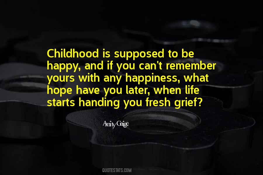 Quotes About Childhood Happiness #1406574