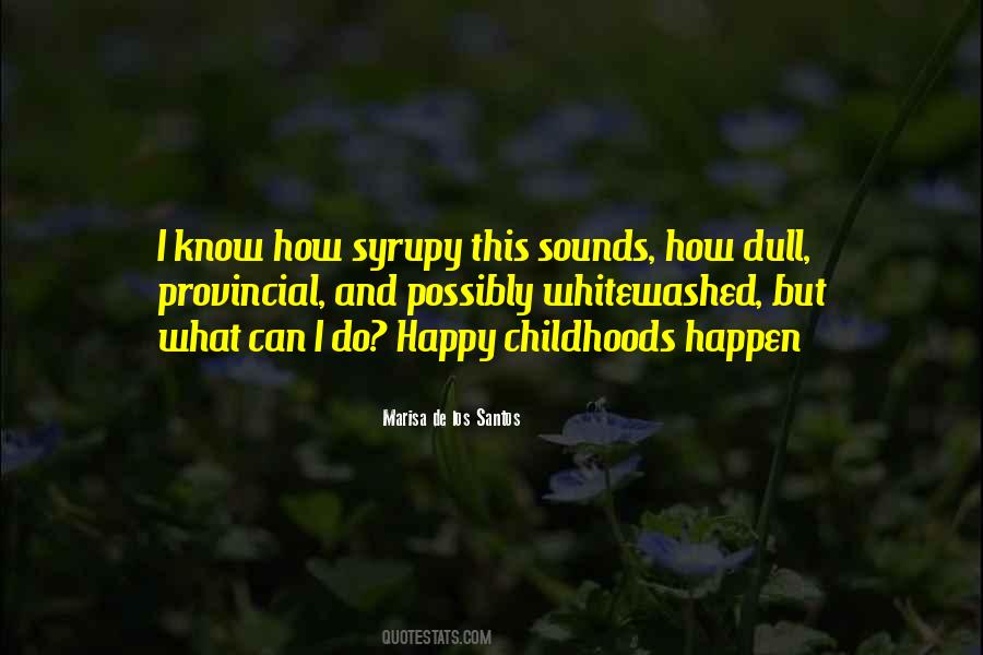 Quotes About Childhood Happiness #1593830