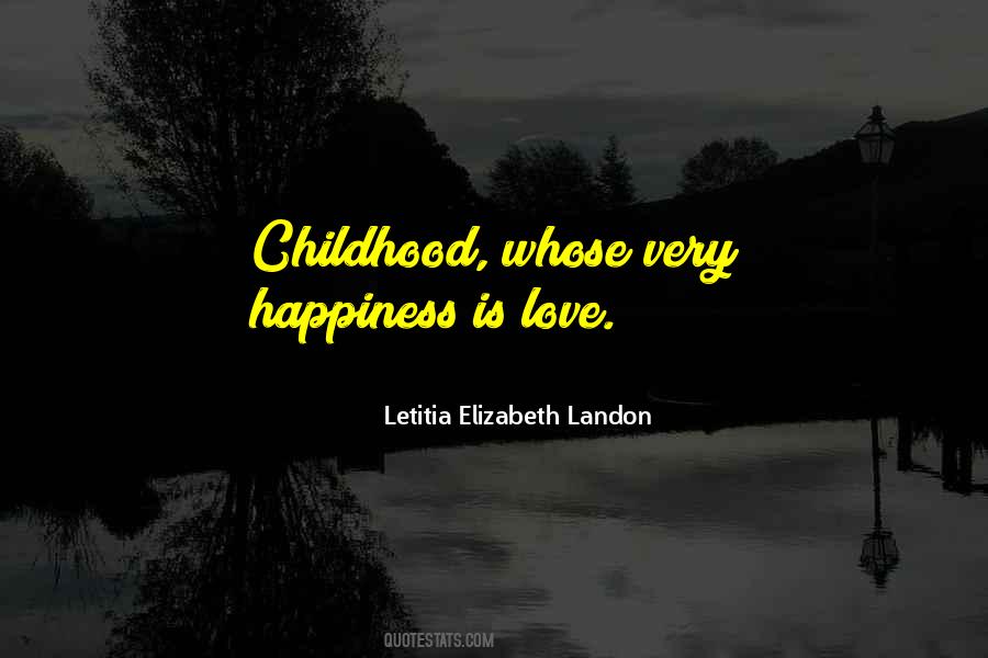 Quotes About Childhood Happiness #457370