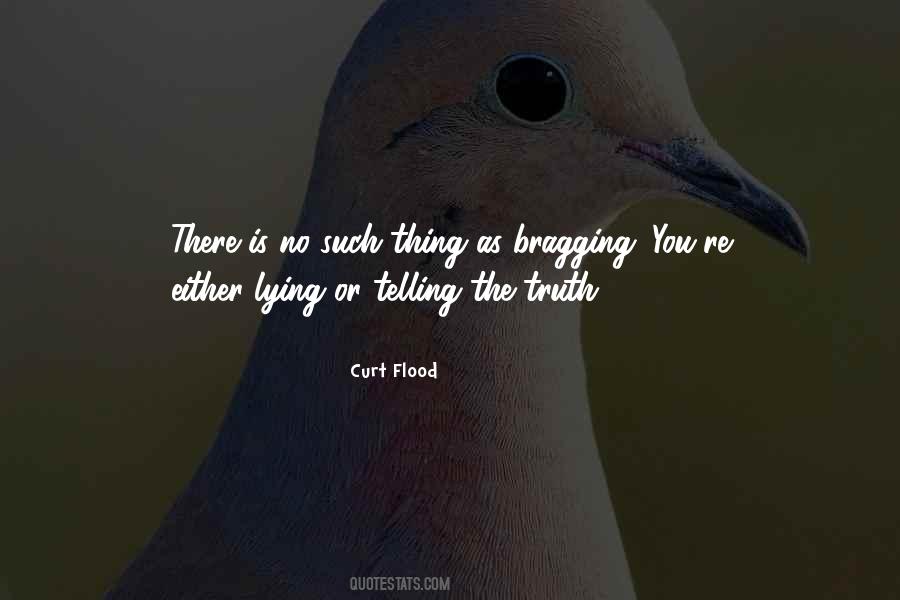 Quotes About Lying And Not Telling The Truth #238768