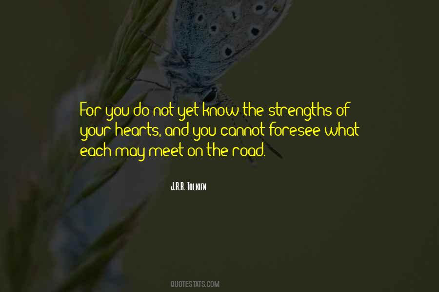 Know Your Strengths Quotes #806545