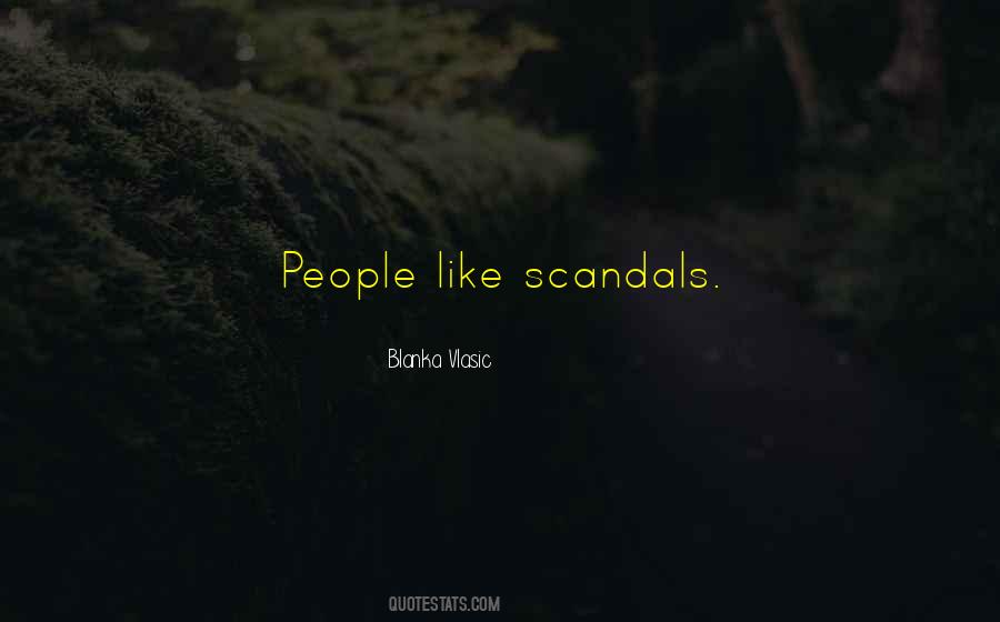 Quotes About Scandals #587638