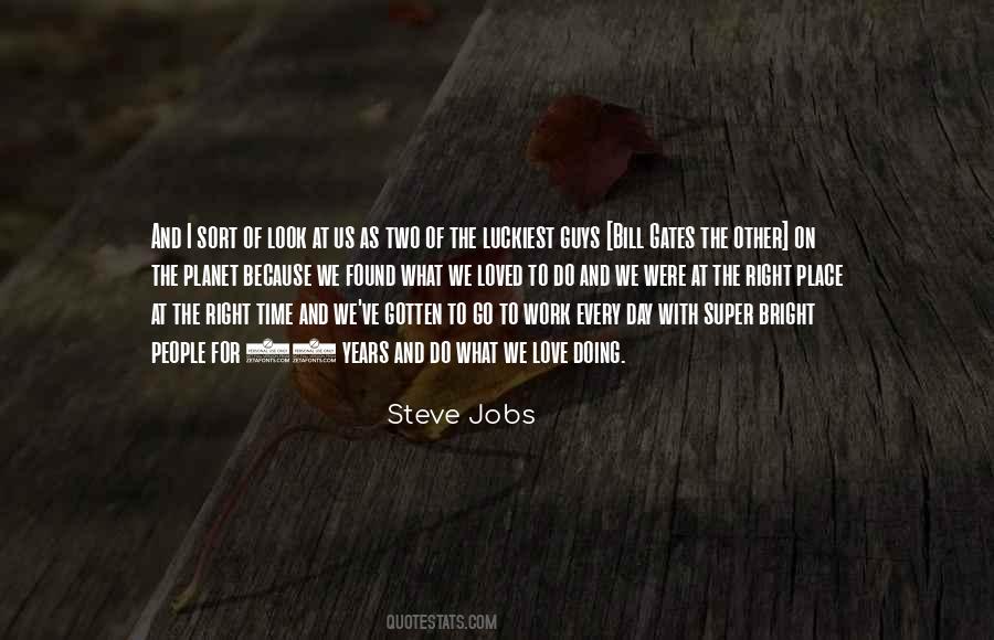 Right Time Right Place Quotes #129714