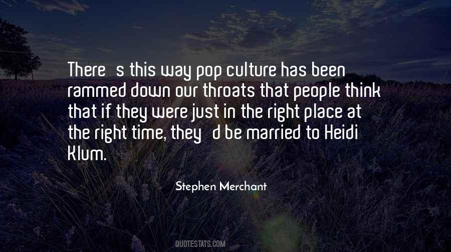 Right Time Right Place Quotes #146656