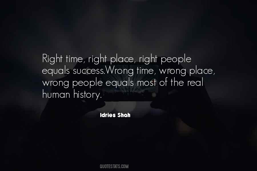 Right Time Right Place Quotes #179116