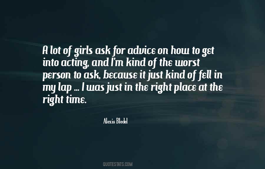 Right Time Right Place Quotes #183980