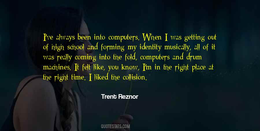 Right Time Right Place Quotes #436781