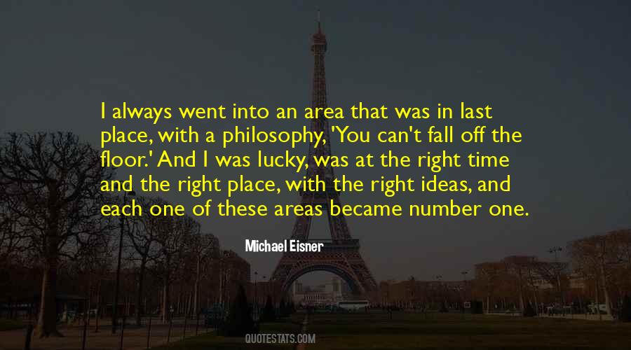 Right Time Right Place Quotes #482417