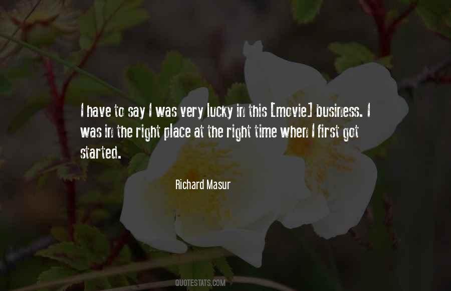 Right Time Right Place Quotes #507280