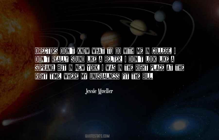 Right Time Right Place Quotes #584878